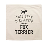Reserved for the Fox Terrier Cushion Cover