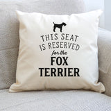 Reserved for the Fox Terrier Cushion Cover