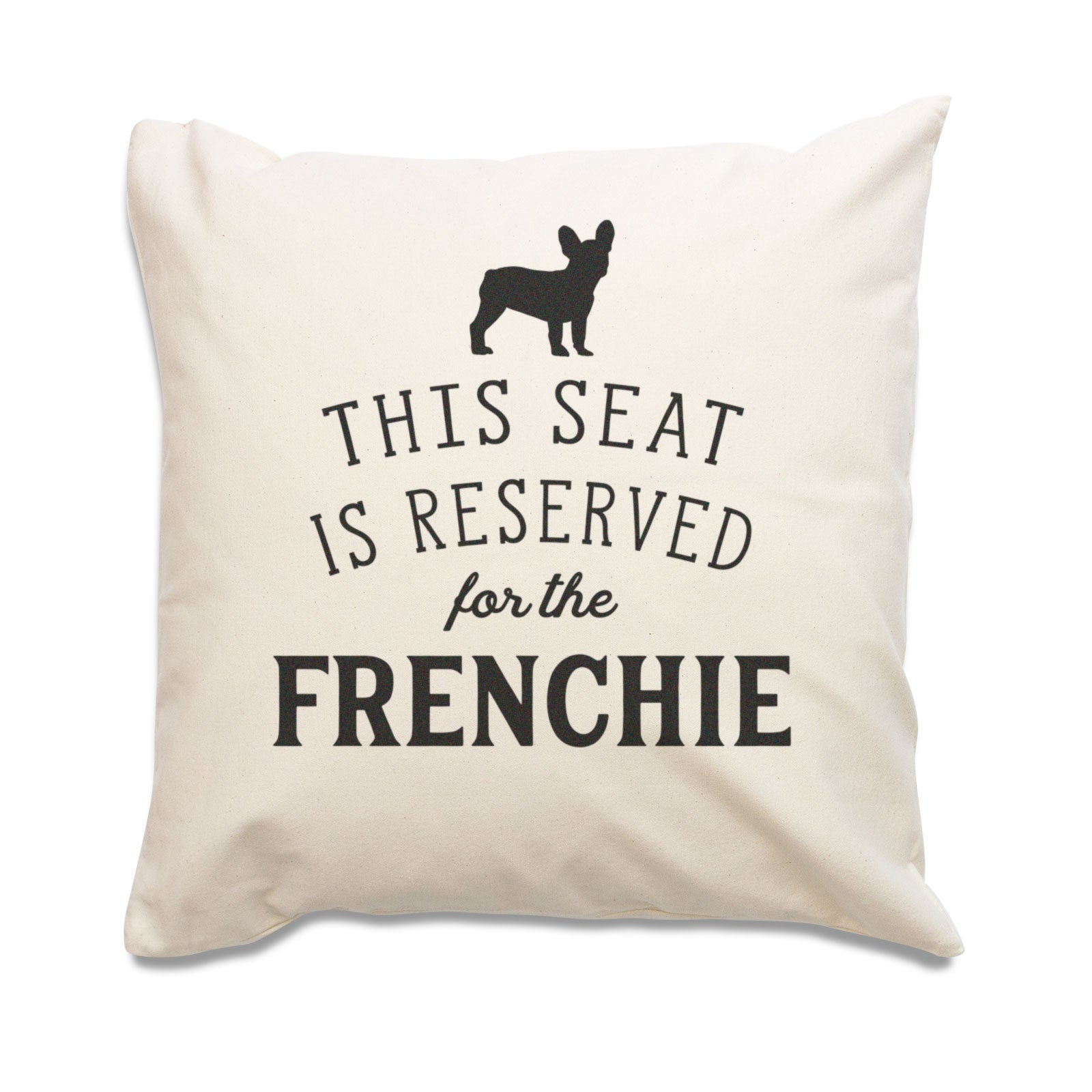 Reserved for the Frenchie Cushion Cover