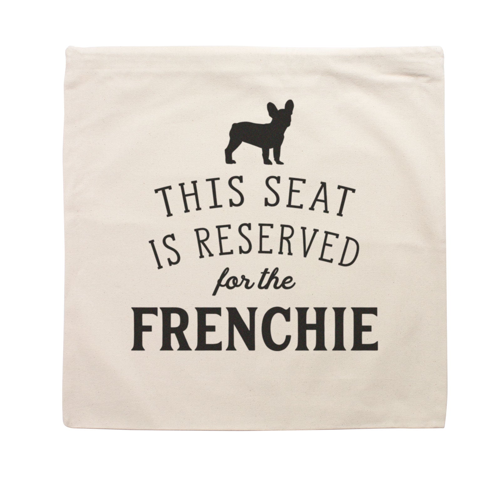 Reserved for the Frenchie Cushion Cover