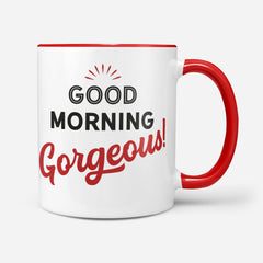 Good Morning Gorgeous - Mug