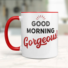 Good Morning Gorgeous - Mug