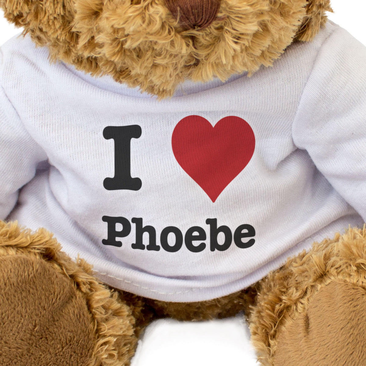 I Love Phoebe - Teddy Bear
