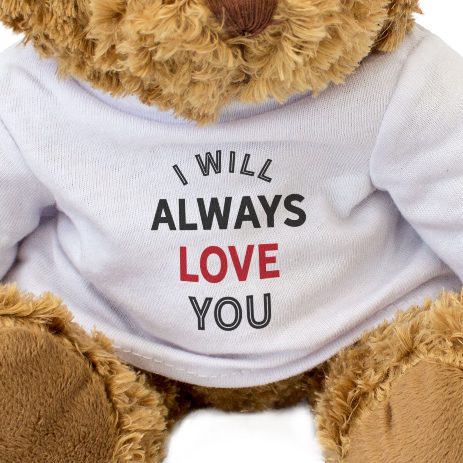I Will Always Love You - Teddy Bear