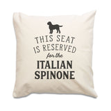 Reserved for the Italian Spinone Cushion Cover