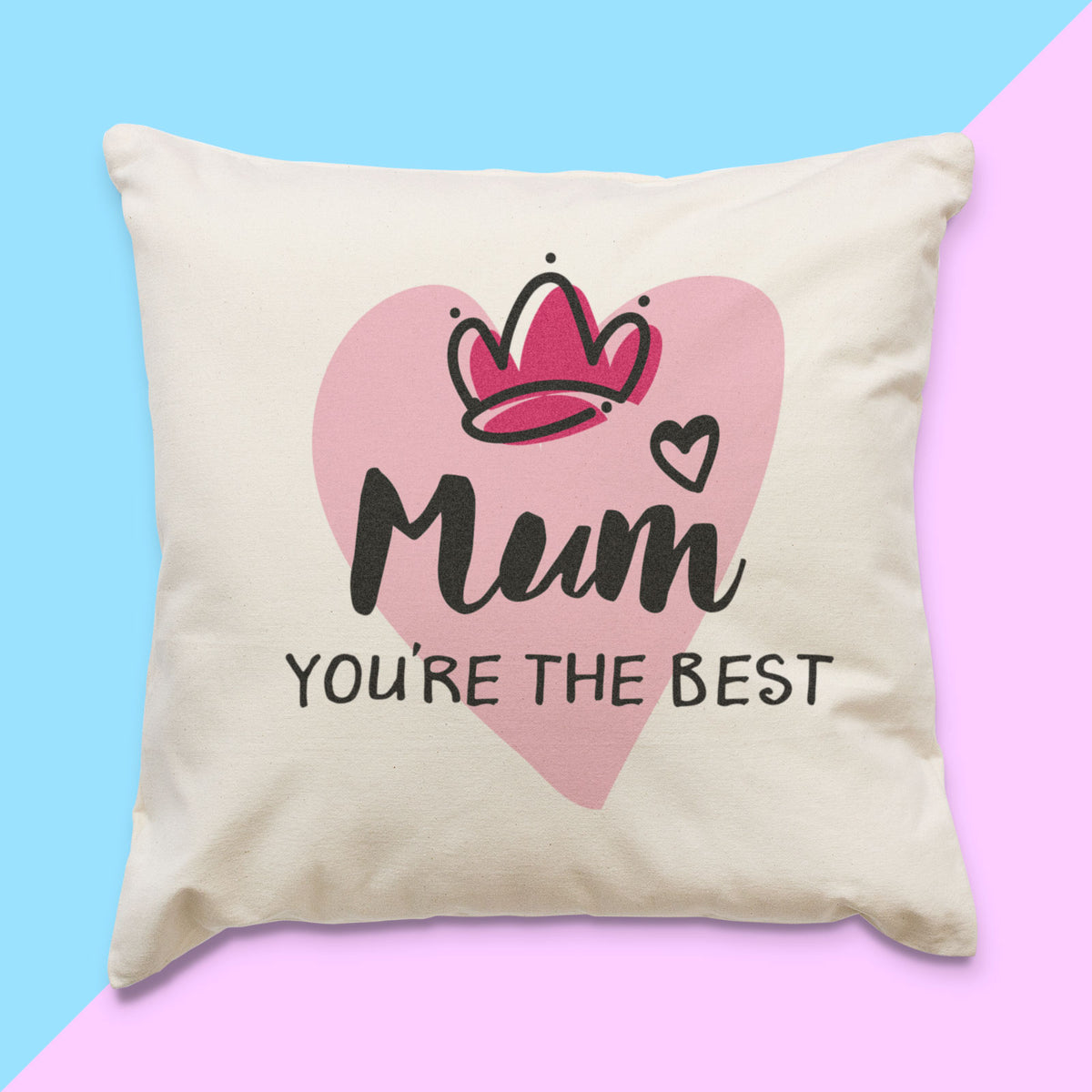 Mum You're The Best Quote Cushion Cover