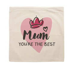 Mum You're The Best Quote Cushion Cover