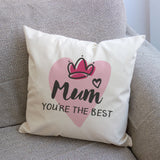 Mum You're The Best Quote Cushion Cover