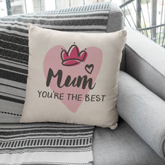 Mum You're The Best Quote Cushion Cover