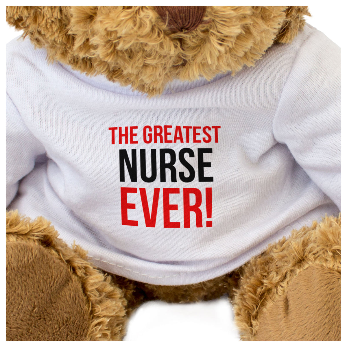 The Greatest Nurse Ever - Teddy Bear