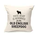 Reserved for the Old English Sheepdog Cushion