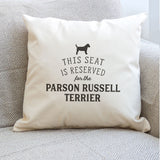 Reserved for the Parson Russell Terrier Cushion