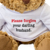 Please Forgive Your Darling Husband - Teddy Bear