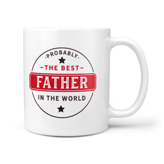 Probably The Best Father In The World Mug, Father's Day, Birthday, Christmas Gift