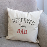 Reserved for Dad Cushion Cover