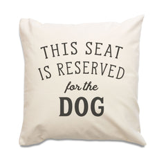 Reserved for the Dog Cushion Cover