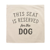 Reserved for the Dog Cushion Cover