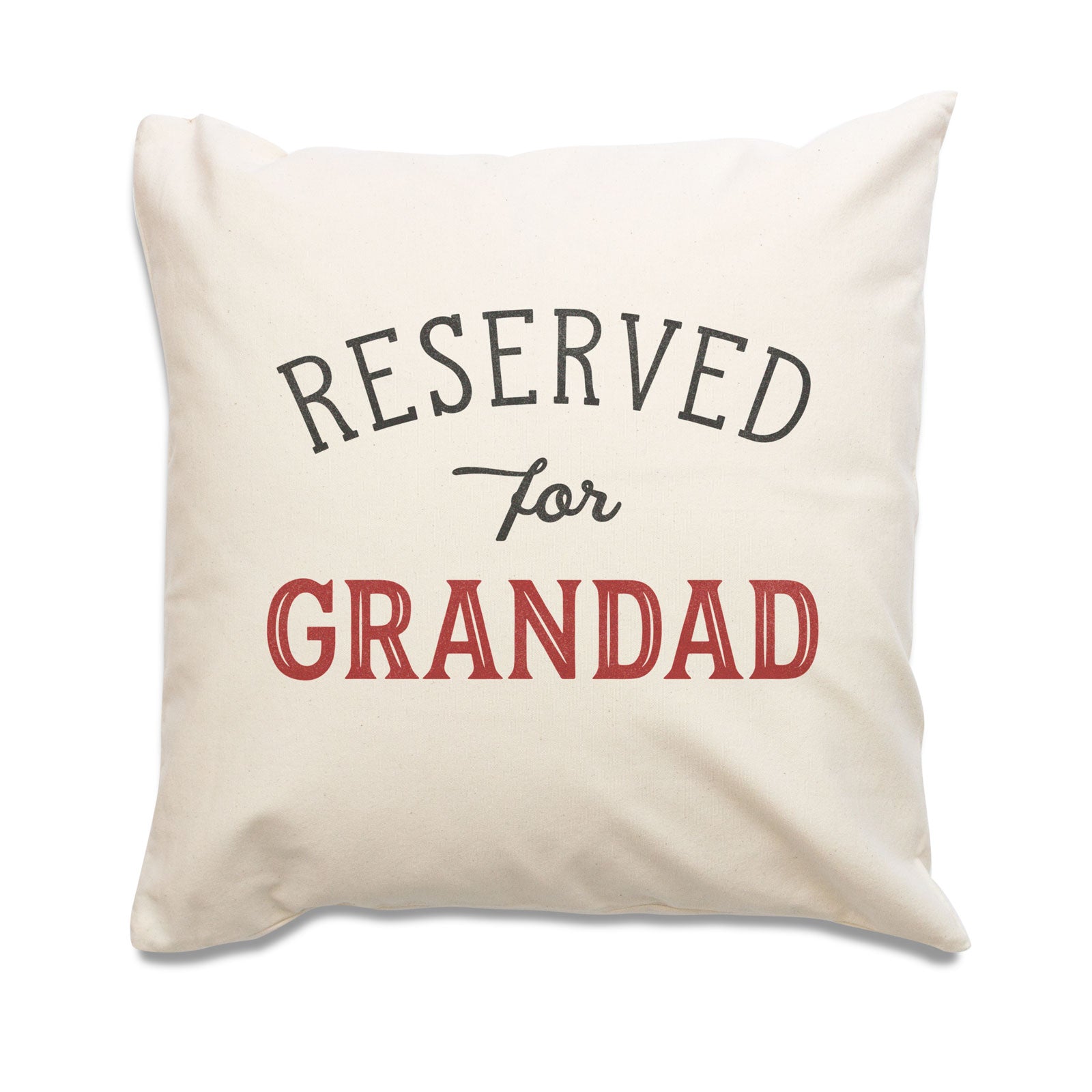 Reserved for Grandad Cushion Cover