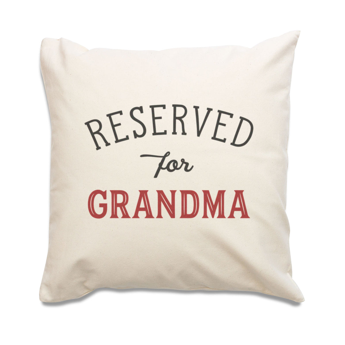 Reserved for Grandma Cushion Cover