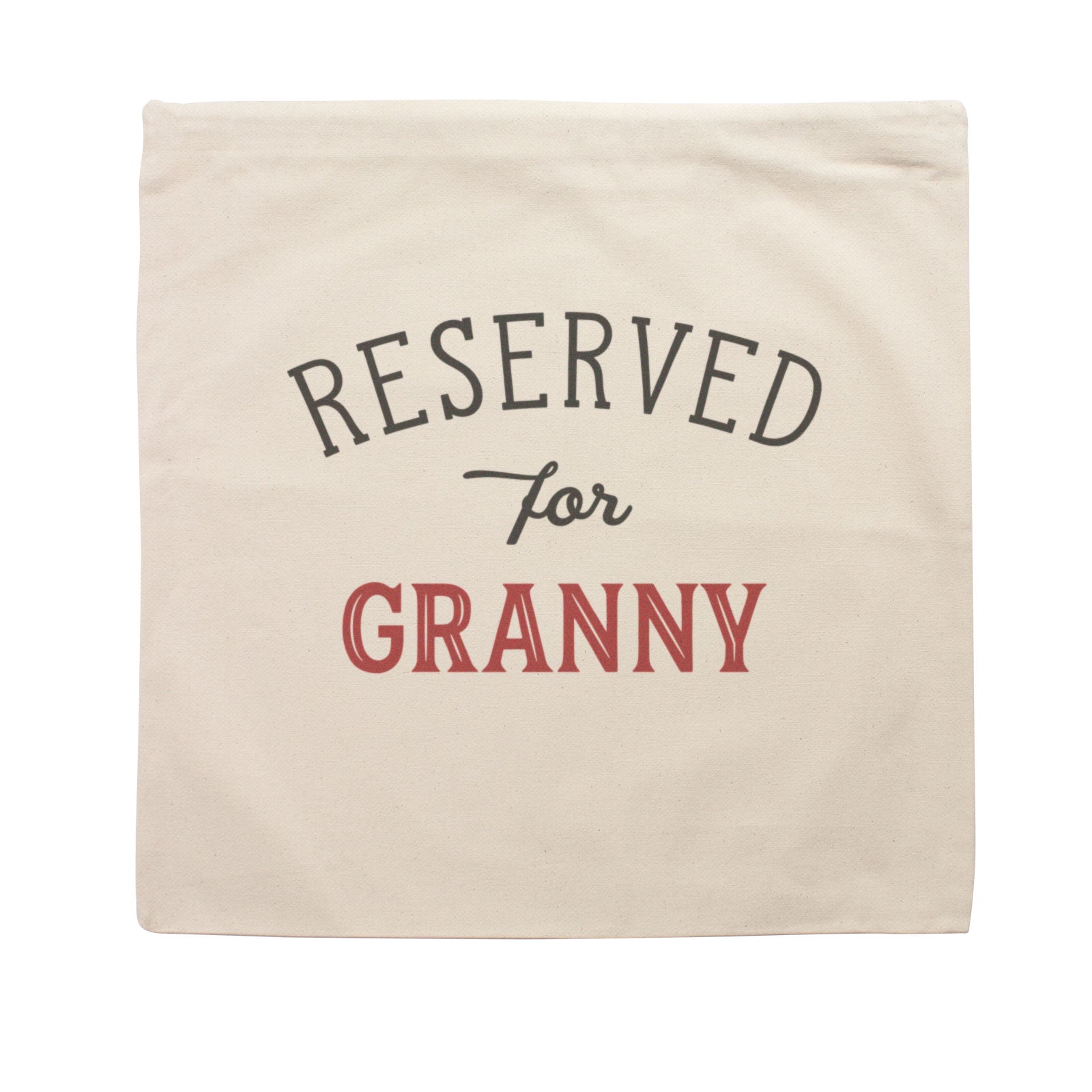 Reserved for Granny Cushion Cover