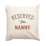 Reserved for Nanny Cushion Cover