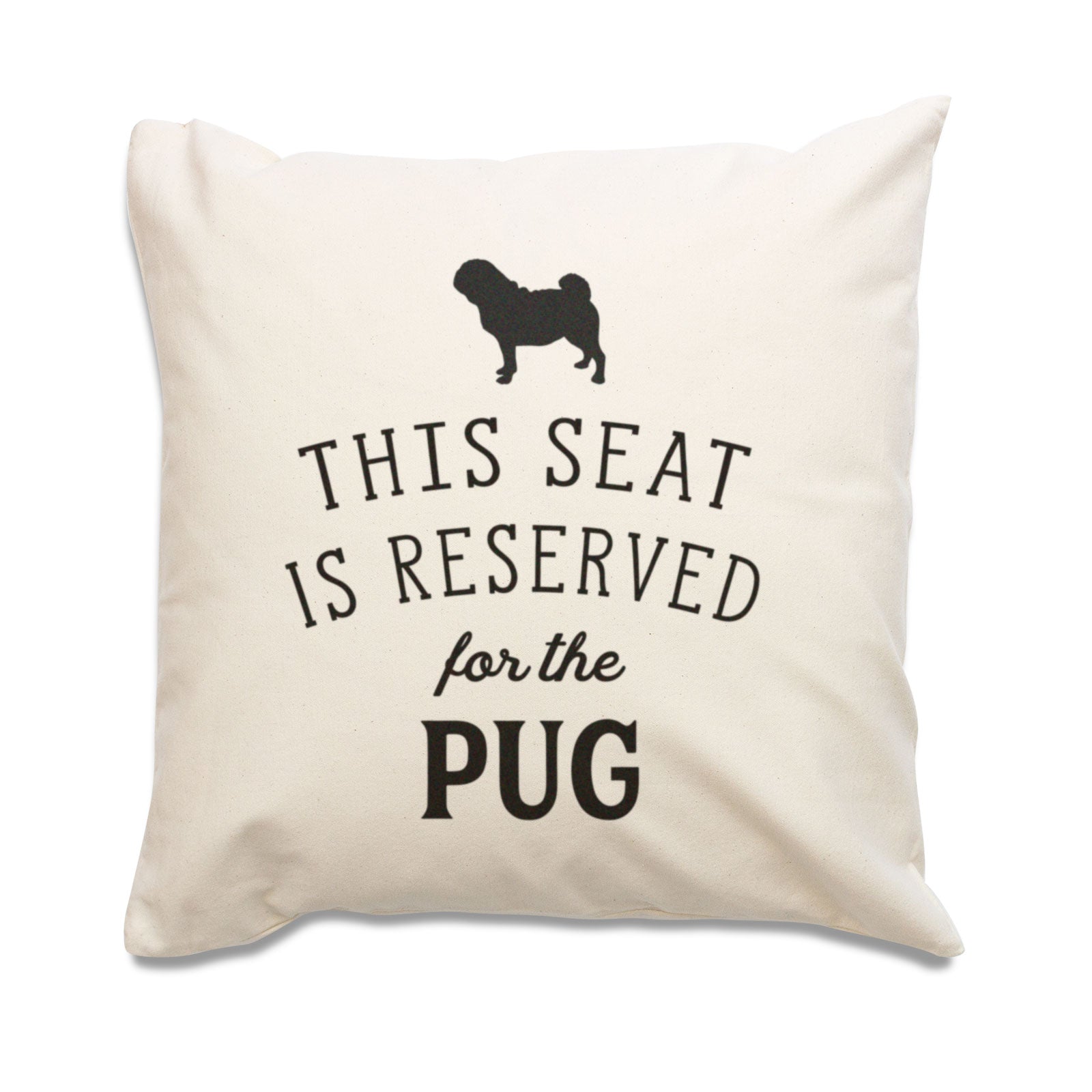 Reserved for the Pug Cushion Cover
