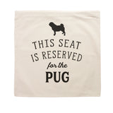Reserved for the Pug Cushion Cover