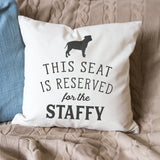 Reserved for the Staffy Cushion Cover