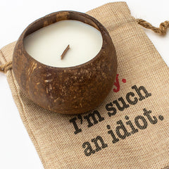 Sorry I'm Such An Idiot - Toasted Coconut Bowl Candle – Soy Wax - Gift Present