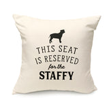 Reserved for the Staffy Cushion