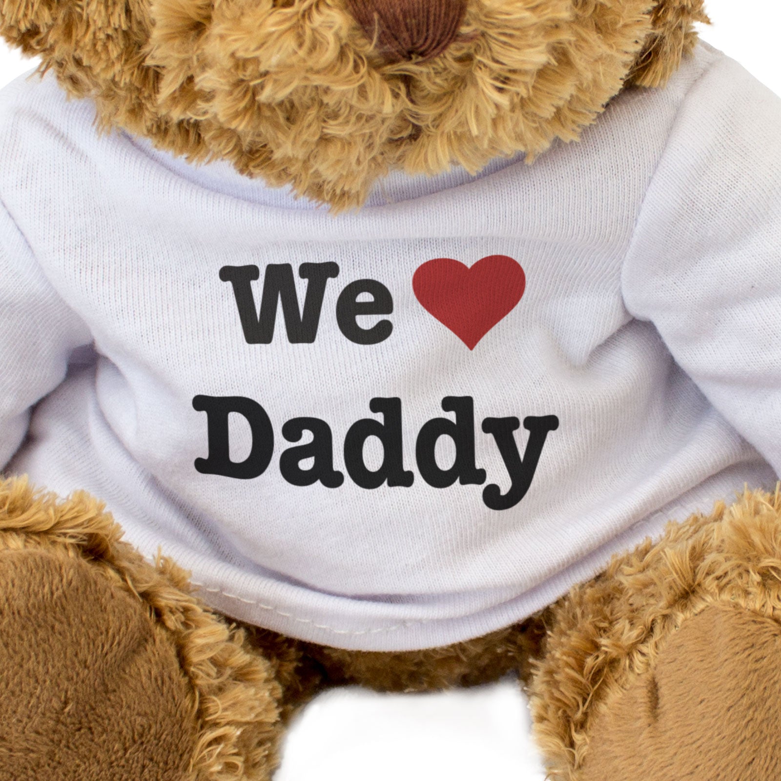 We Love Daddy - Teddy Bear