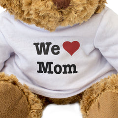 We Love Mom - Teddy Bear