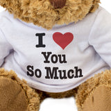 I Love You So Much - Teddy Bear