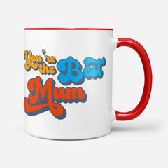 You're The Best Mum - Mug